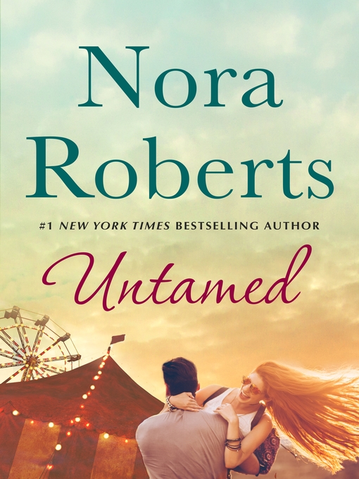 Title details for Untamed by Nora Roberts - Wait list